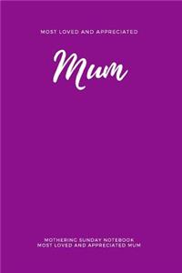 Mothering Sunday Notebook Most Loved and Appreciated Mum