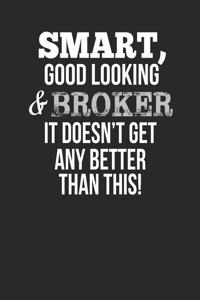 Smart, Good Looking & Broker, It Doesn't Get Any Better Than This!