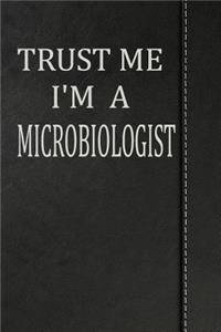 Trust Me I'm a Microbiologist