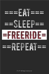 Eat Sleep Freeride Repeat