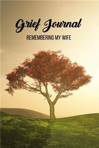 Grief Journal remembering my wife