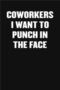 Coworkers I Want to Punch in the Face