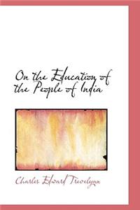 On the Education of the People of India