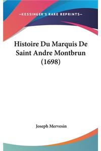 Histoire Du Marquis de Saint Andre Montbrun (1698)