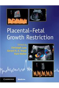 Placental-Fetal Growth Restriction