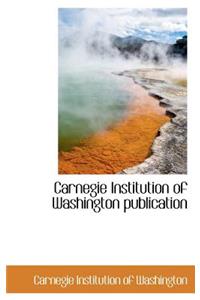 Carnegie Institution of Washington Publication
