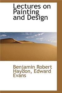 Lectures on Painting and Design