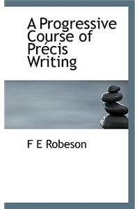 Progressive Course of Precis Writing