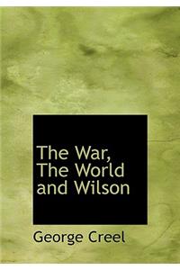 The War, the World and Wilson