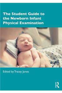 Student Guide to the Newborn Infant Physical Examination