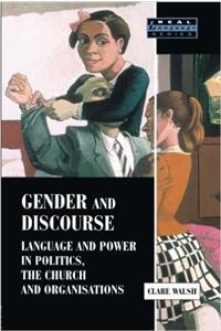 Gender and Discourse: Language and Power in Politics, the Church and Organisations
