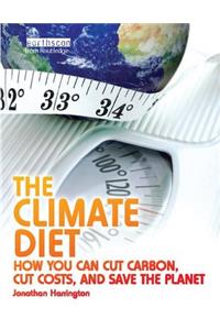 Climate Diet: How You Can Cut Carbon, Cut Costs, and Save the Planet