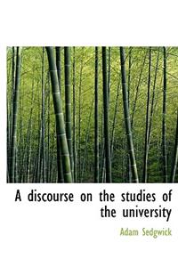 A Discourse on the Studies of the University