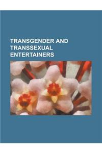 Transgender and Transsexual Entertainers