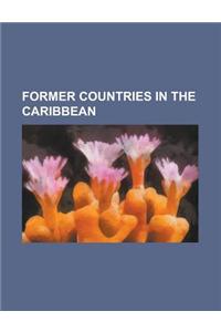 Former Countries in the Caribbean