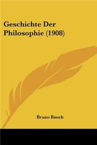 Geschichte Der Philosophie (1908)