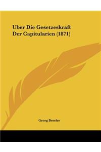 Uber Die Gesetzeskraft Der Capitularien (1871)