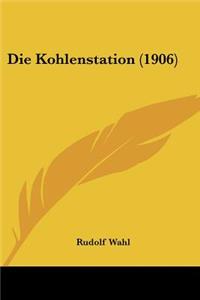 Kohlenstation (1906)
