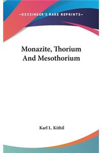 Monazite, Thorium And Mesothorium