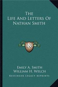 The Life And Letters Of Nathan Smith