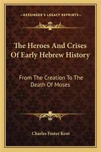 Heroes And Crises Of Early Hebrew History