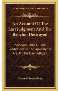 Account Of The Last Judgment And The Babylon Destroyed