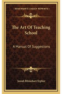 The Art of Teaching School