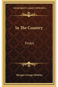 In the Country: Essays