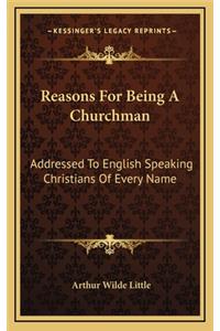 Reasons for Being a Churchman