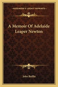 A Memoir of Adelaide Leaper Newton