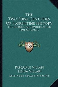 The Two First Centuries Of Florentine History