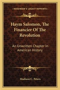 Haym Salomon, The Financier Of The Revolution