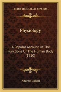 Physiology: A Popular Account of the Functions of the Human Body (1910)