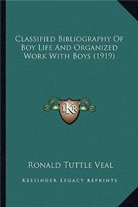 Classified Bibliography of Boy Life and Organized Work with Boys (1919)