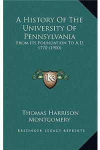 A History Of The University Of Pennsylvania