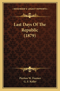 Last Days of the Republic (1879)