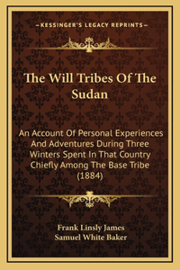 The Will Tribes of the Sudan
