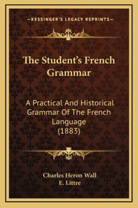 The Student's French Grammar