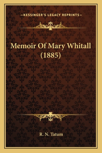 Memoir Of Mary Whitall (1885)