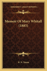 Memoir Of Mary Whitall (1885)