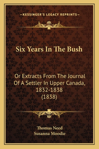 Six Years In The Bush