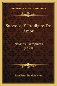 Sucessos, Y Prodigios De Amor