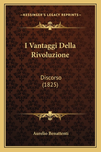 I Vantaggi Della Rivoluzione