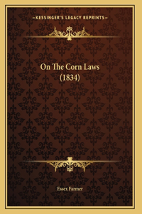 On The Corn Laws (1834)