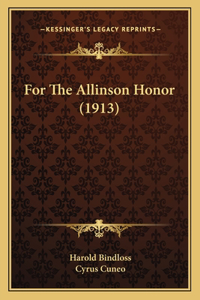 For The Allinson Honor (1913)
