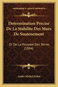 Determination Precise De La Stabilite Des Murs De Soutenement