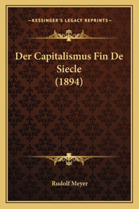 Der Capitalismus Fin De Siecle (1894)