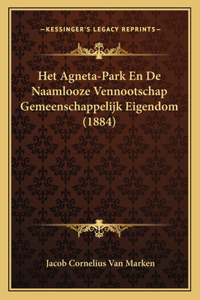 Het Agneta-Park En De Naamlooze Vennootschap Gemeenschappelijk Eigendom (1884)