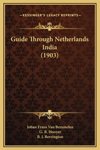 Guide Through Netherlands India (1903)