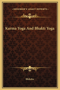 Karma Yoga And Bhakti Yoga